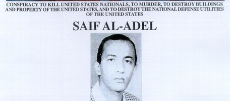 395630 24: "Most Wanted Terrorist" poster of Saif Al-Adel, who is believed to be a high ranking member of the terrorist organization Al-Qaeda, released by the FBI October 10, 2001 in Washington, D.C. Al-Adel is wanted in connection with the bombings of the U.S. Embassies August 7, 1998 in Dar es Salaam, Tanzania, and Nairobi, Kenya. (Photo Courtesy of FBI/Getty Images)