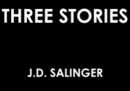 Tre racconti inediti di Salinger sono online