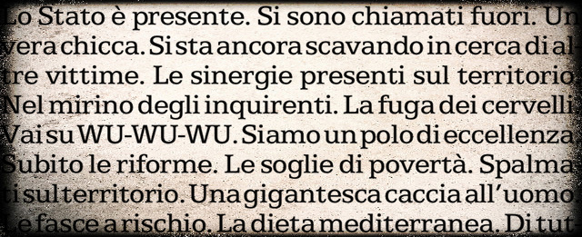 Il mirino degli inquirenti si commenta da sé