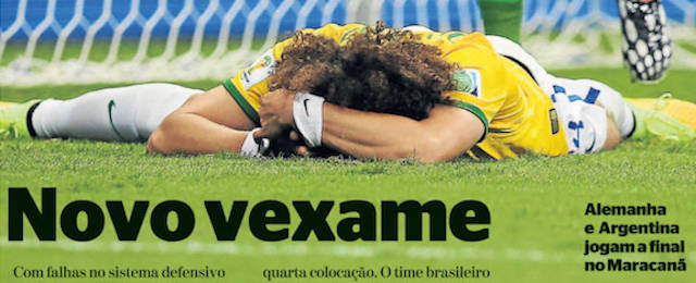 Le prime pagine brasiliane sul disastroso finale del Mondiale del Brasile