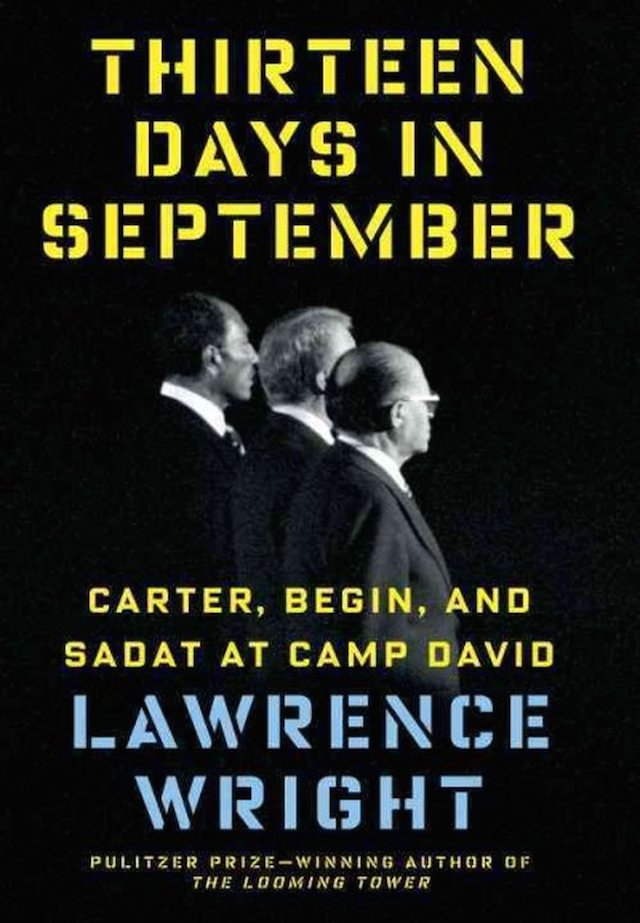 Thriteen days in september: Carter, Begin, and Sadat at Camp David