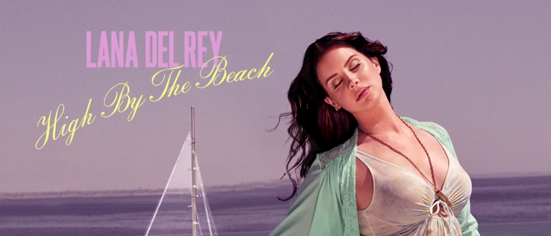 Il nuovo singolo di Lana Del Rey: “High By The Beach”