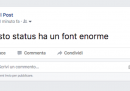 Perché alcuni status su Facebook hanno un font enorme?