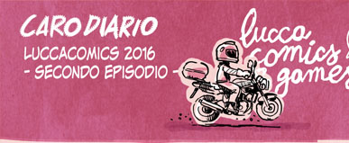 Luccacomics 2016 – Episodio 2