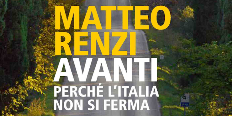 La copertina del nuovo libro di Matteo Renzi, "Avanti"
