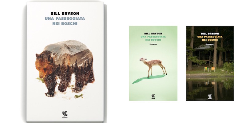 Bill Bryson, Una passeggiata nei boschi
A sinistra: copertina scelta, illustrazione di Andreas Lie
A destra: illustrazioni di Nick Meek e Marc Yankus