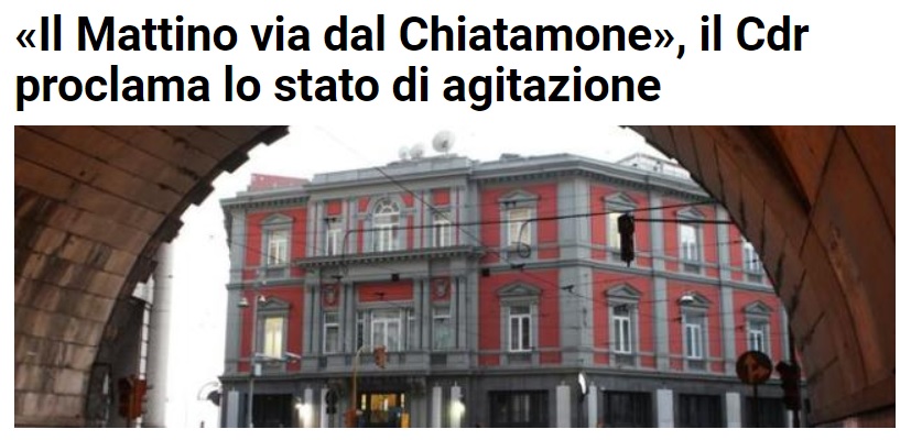 I giornalisti del Mattino hanno annunciato una mobilitazione contro lo spostamento della redazione in un’altra sede