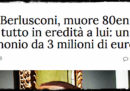 La storia dell’eredità per Berlusconi, ricostruita dalla fonte