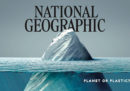 Questa copertina del National Geographic è ottima per ricordarci che produciamo troppa plastica