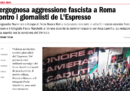 Un giornalista e un fotografo dell'Espresso sono stati aggrediti durante una manifestazione neofascista a Roma