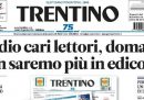 Oggi è uscito l'ultimo numero del quotidiano "Trentino"