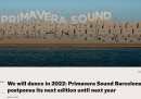 Il Primavera Sound, tra i più importanti festival musicali europei, è stato rinviato al 2022