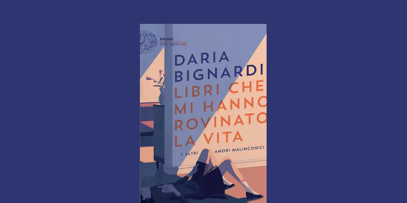 Libri che hanno rovinato la vita a Daria Bignardi