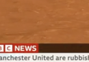 BBC si è scusata per avere fatto comparire per errore la frase «il Manchester United fa schifo»
