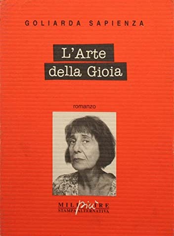 La copertina della prima parte di "L'arte della gioia" pubblicata nel 1994 da Stampa Alternativa: è rossa e mostra una fotografia del volto di Sapienza, anziana